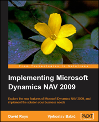 Implementing Microsoft Dynamics NAV 2009 by David Roys and Vjekoslav Babić (opens in a new window)